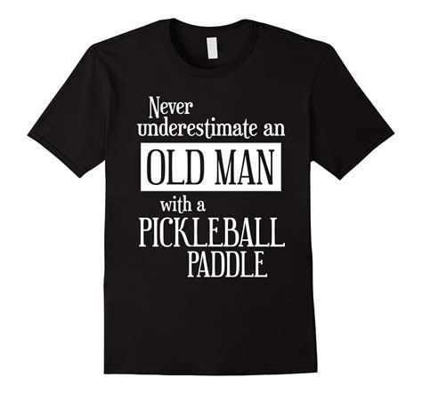 Mens Pickleball Shirts for Men: Funny Pickleball Quote T-Shirt-FL ...