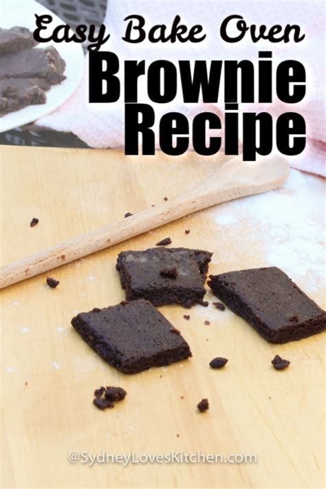 Easy Bake Oven Brownie Recipe - Sydney Love's Kitchen