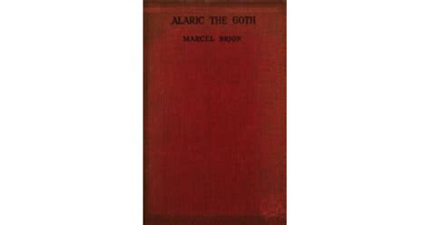 Alaric the Goth by Marcel Brion