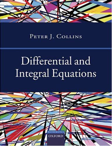 Solutions for Differential and Integral Equations 1st by Peter Collins | Book solutions | Numerade