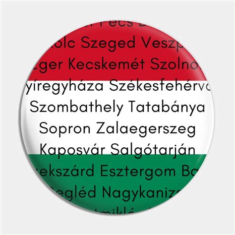 Hungarian Flag Colors with Cities - Hungarian Flag - Pin | TeePublic