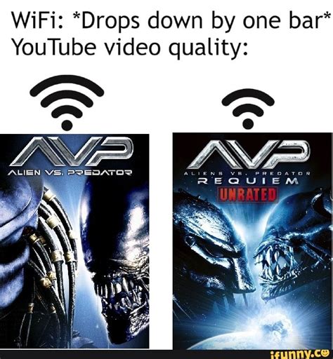 WiFi: *Drops down by one bar* YouTube video quality: - iFunny ...