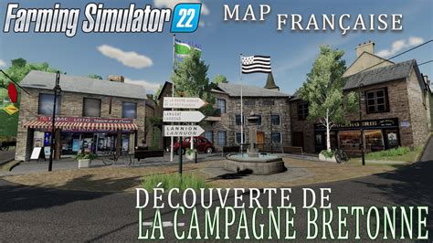 FS22# 🟥PRESENTATION MAP & MODS 😀MAP FRANCAISE BETA LA CAMPAGNE BRETONNE ...