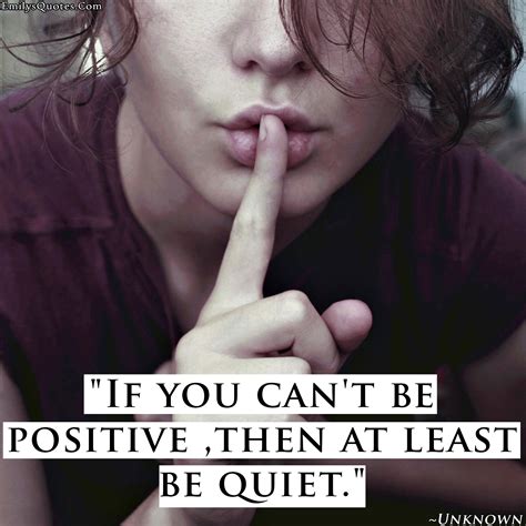 quiet | Popular inspirational quotes at EmilysQuotes