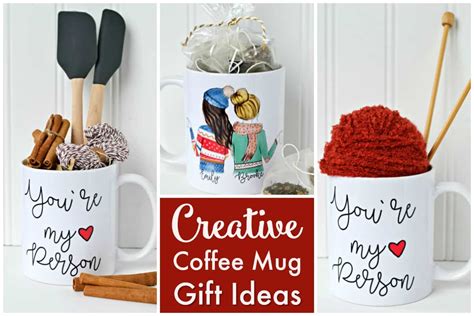 Creative Coffee Mug Gift Ideas To Make Your Friends and Family Feel ...