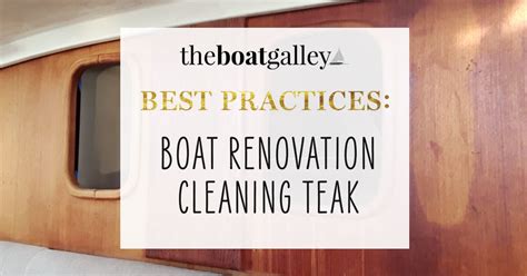 Boat Renovation: Cleaning Teak - The Boat Galley