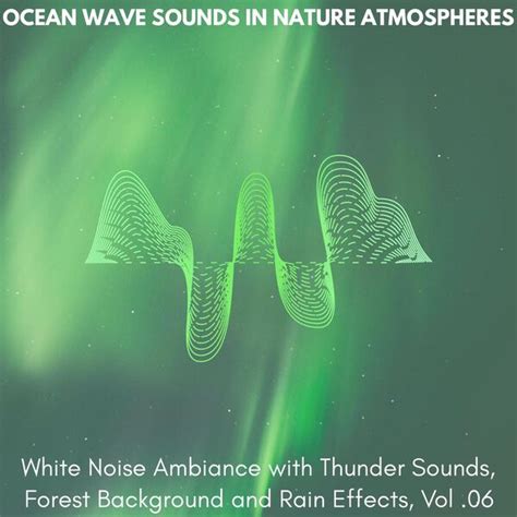 Ocean Wave Sounds in Nature Atmospheres - White Noise Ambiance with Thunder Sounds, Forest ...