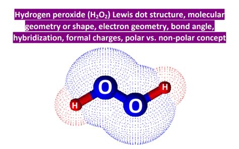 H2O2 molecular geometry, lewis structure, bond angle, hybridization Molecular Shapes, Molecular ...