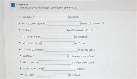 [Solved] 5 Completar Fill in the blanks with the present tense forms of the... | Course Hero