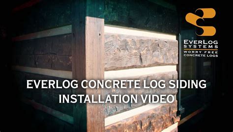 EverLog Concrete Log Siding Installation Video - EverLog Systems