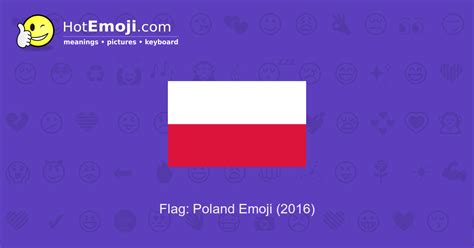 🇵🇱 Flag: Poland Emoji Meaning with Pictures: from A to Z