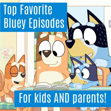 The Best Bluey Episodes for Parents (and Kids!) - Frugal Fun For Boys and Girls