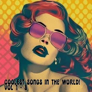 Coolest Songs In The World! - playlist by Erthnacr | Spotify