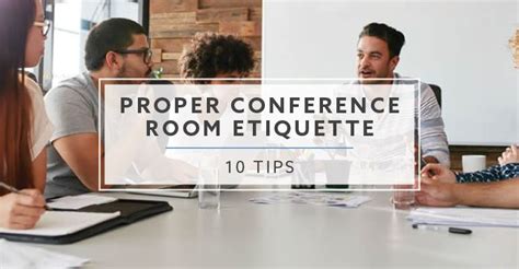 10 Tips for Proper Conference Room Etiquette in 2024