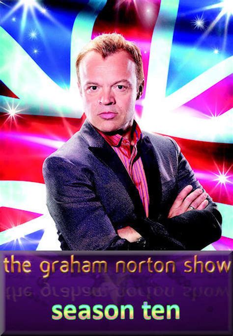 The Graham Norton Show Season 10 - Watch full episodes free online at Teatv