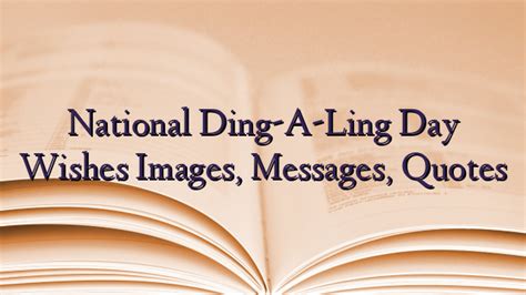 National Ding-A-Ling Day Wishes Images, Messages, Quotes - TechNewzTOP