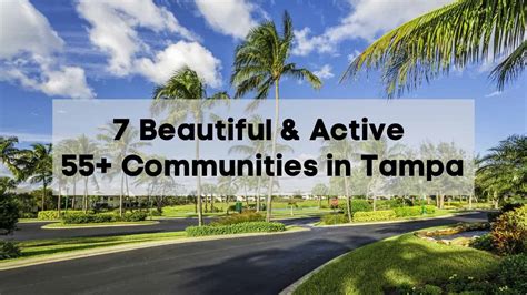 7 Beautiful & Active 55+ Communities in Tampa [list, map, tips]