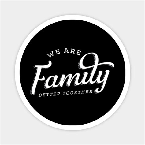 We Are Family - Family Families - Magnet | TeePublic