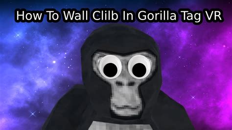 How to Wall climb - Gorilla Tag VR - YouTube