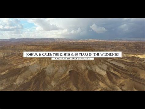 Joshua & Caleb: The 12 Spies & 40 Years in the Wilderness | Creation to Kings | Episode 7 ...