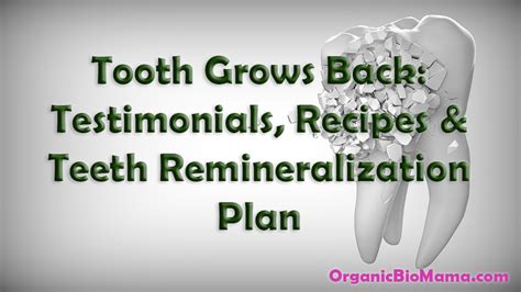 Tooth Remineralization Diet: Testimonials, Recipes & Supplements - Organicbiomama