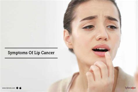 Symptoms Of Lip Cancer: First Signs When You Might Be Having A Lip Cancer