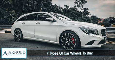 7 Types Of Car Wheels To Buy - Arnold Insurance Agency, LLC