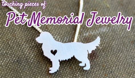 9 Touching Pieces of Pet Memorial Jewelry