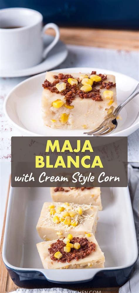 Maja Blanca with Cream Style Corn | Recipe | Easy maja blanca recipe, Cream style corn, Recipes