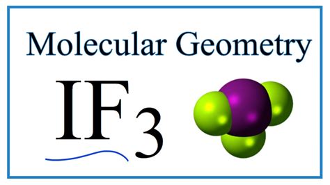 IF3 (Iodine trifluoride) Molecular Geometry, Bond Angles - YouTube