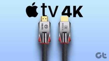 5 Best HDMI 2.1 Cables for Apple TV 4K - Guiding Tech