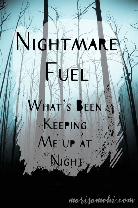 Nightmare Fuel: What's Been Keeping Me up at Night - Marisa Mohi