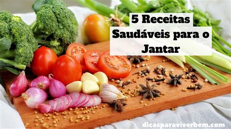 5 Receitas Saudáveis Para o Jantar que Você Precisa Aprender Agora ...