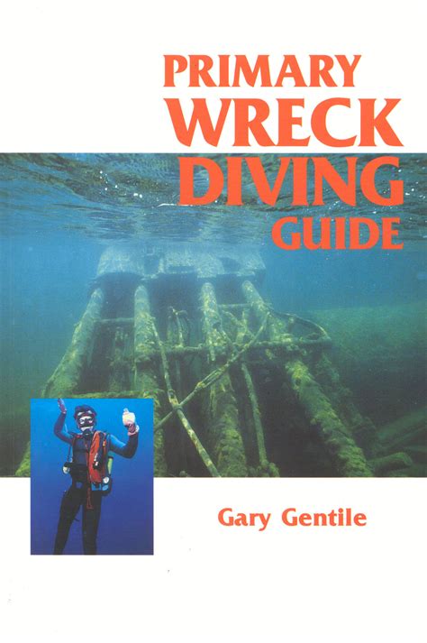 Primary Wreck Diving Guide — Gary Gentile Productions