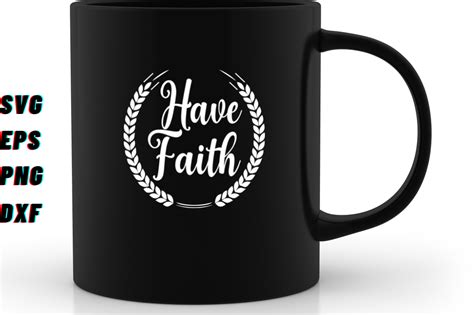 Have Faith- SVG Graphic by Daydreamers Design Store. · Creative Fabrica