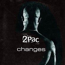 Changes (Tupac Shakur song) - Wikipedia, the free encyclopedia