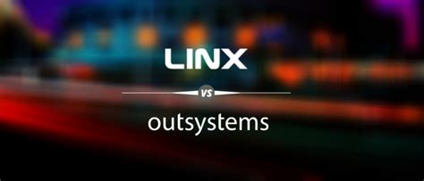 Linx vs Outsystems | Linx Software