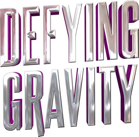 Defying Gravity • Defying Gravity