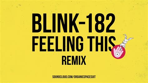 Blink-182: Feeling This Remix - YouTube