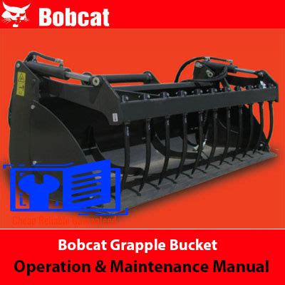 Bobcat Grapple Bucket & Fork Operation & Maintenance Manual