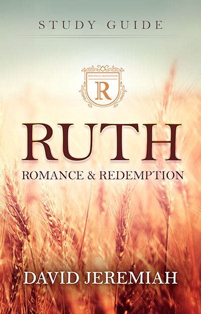 Ruth: Romance and Redemption - DavidJeremiah.org