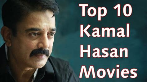 Top 10 Best Movies Of Kamal Hassan In 2024