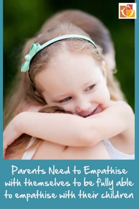 Before Parents Can Parent with Empathy They Need Empathy | A Parenting ...