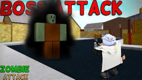 Roblox Zombie Attack All Bosses Youtube