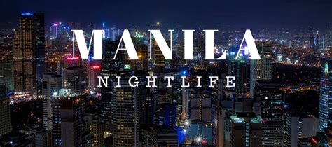 Manila Nightlife Guide - Where to Go at Night Manilla in 2023