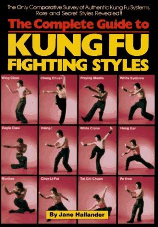 The Complete Guide to Kung Fu Fighting Styles by Jane Hallander | Goodreads