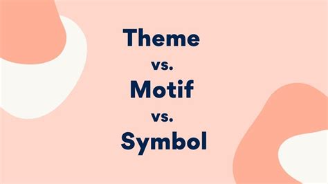 Theme vs. Motif vs. Symbol | Lisa's Study Guides