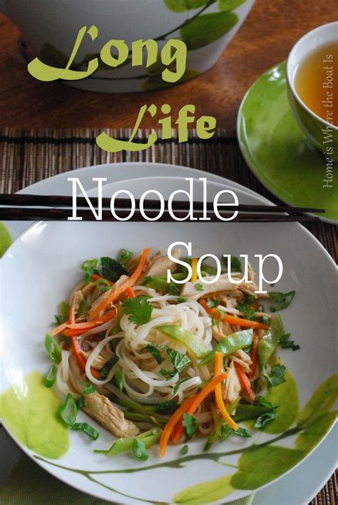 The Year of the Horse & Long Life Noodle Soup – Home is Where the Boat Is