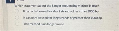 Solved Which statement about the Sanger sequencing method is | Chegg.com