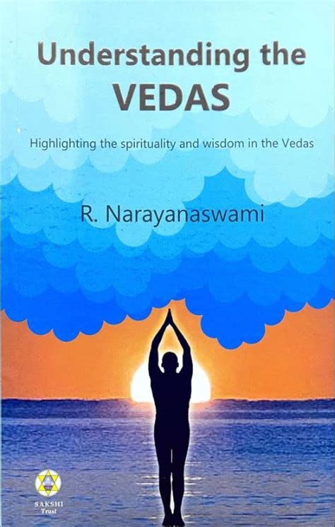 Understanding the Vedas by Sakshi Trust | Goodreads